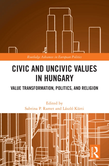 Book cover of: Civic and Uncivic Values in Hungary. By: Sabrina P. Ramet