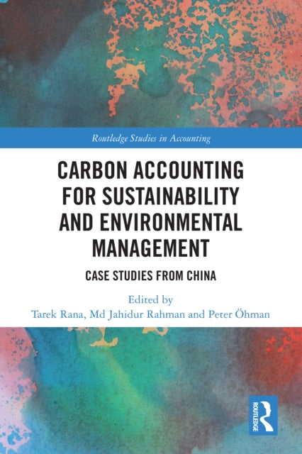 Book cover of: Carbon Accounting for Sustainability and Environmental Management. By: Tarek Rana