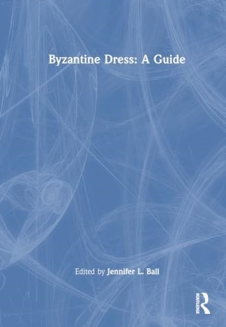 Book cover of: Byzantine Dress: A Guide