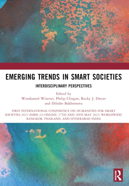 Book cover of: Emerging Trends in Smart Societies. By: Worakamol Wisetsri