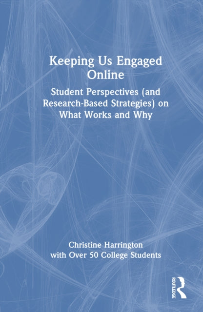 Book cover of: Keeping Us Engaged Online. By: Christine Harrington