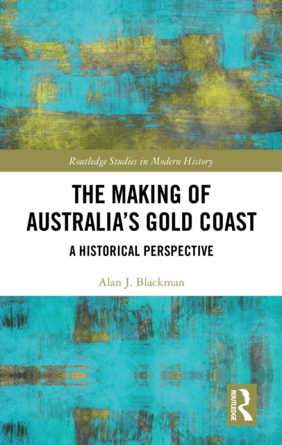 Book cover of: Making of Australia's Gold Coast. By: Alan J. Blackman