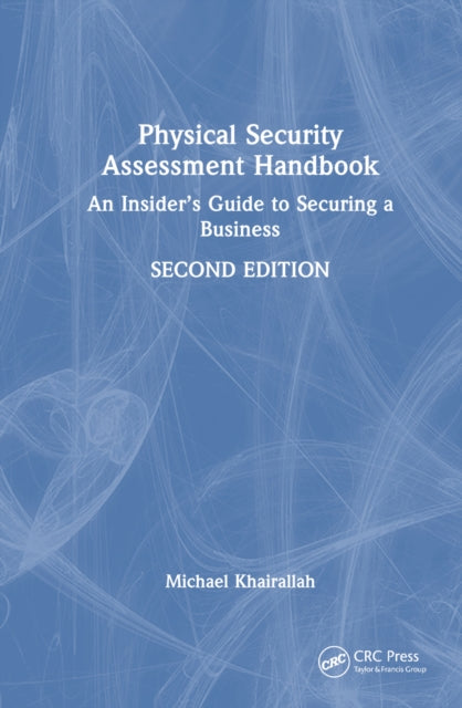 Book cover of: Physical Security Assessment Handbook. By: Michael Khairallah