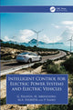 Book cover of: Intelligent Control for Electric Power Systems and Electric Vehicles. By: G. Rigatos
