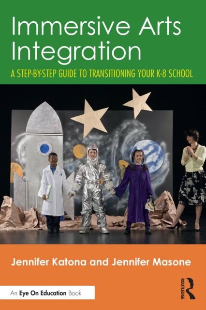 Book cover of: Immersive Arts Integration. By: Jennifer Katona