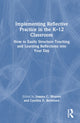 Book cover of: Implementing Reflective Practice in the K–12 Classroom. By: Joanna C. Weaver