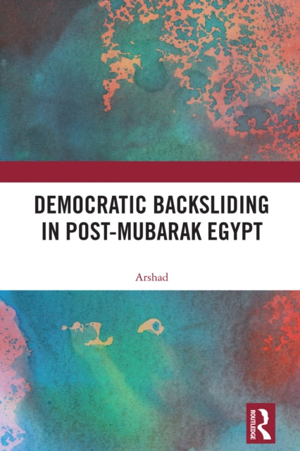 Book cover of: Democratic Backsliding in Post-Mubarak Egypt