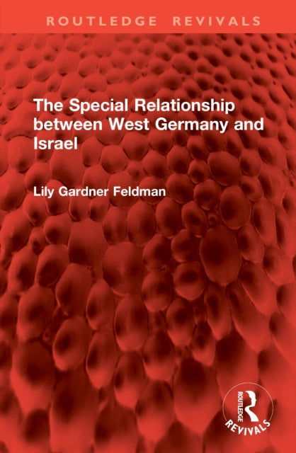 Book cover of: Special Relationship between West Germany and Israel. By: Lily Gardner Feldman