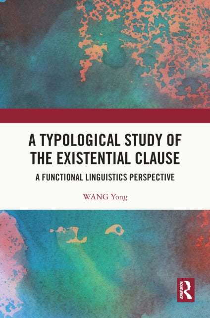 Book cover of: Typological Study of the Existential Clause. By: Wang Yong