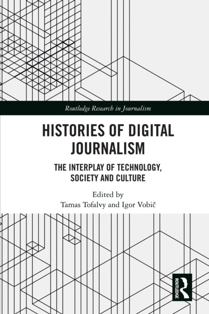 Book cover of: Histories of Digital Journalism. By: Tamas Tofalvy