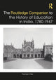 Book cover of: Routledge Companion to the History of Education in India, 1780–1947. By: Parimala V. Rao
