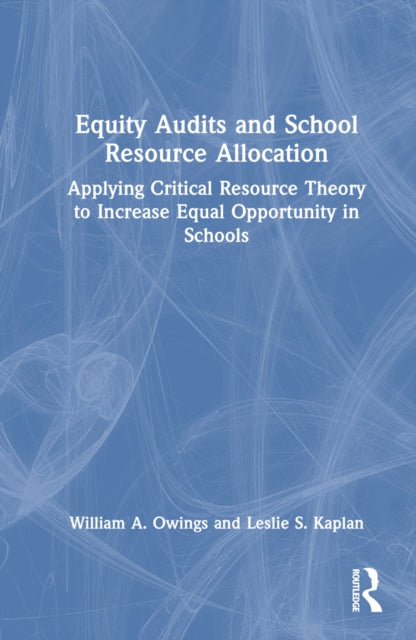 Book cover of: Equity Audits and School Resource Allocation. By: William A. Owings