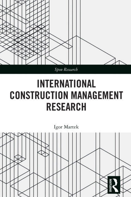 Book cover of: International Construction Management Research. By: Igor Martek