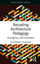 Book cover of: Recoding Architecture Pedagogy. By: Nathaniel Coleman