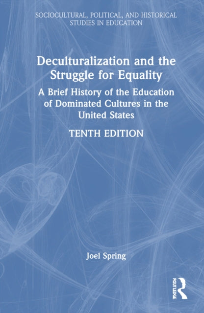Book cover of: Deculturalization and the Struggle for Equality. By: Joel H. Spring