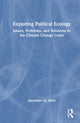 Book cover of: Exploring Political Ecology. By: Alexander M. Ervin