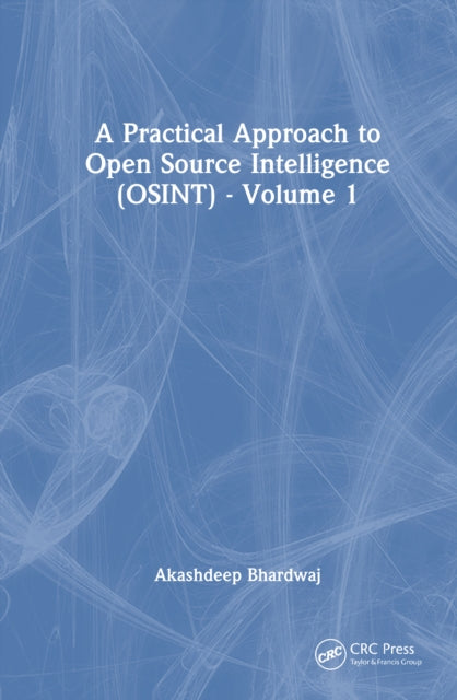 Book cover of: Practical Approach to Open Source Intelligence (OSINT) - Volume 1