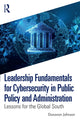 Book cover of: Leadership Fundamentals for Cybersecurity in Public Policy and Administration. By: Donavon Johnson