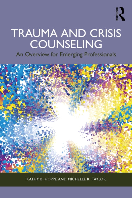 Book cover of: Trauma and Crisis Counseling. By: Kathy B. Hoppe