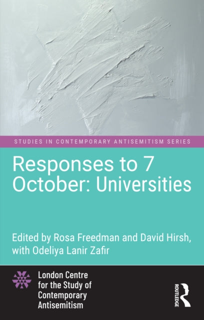 Book cover of: Responses to 7 October: Universities. By: Rosa Freedman