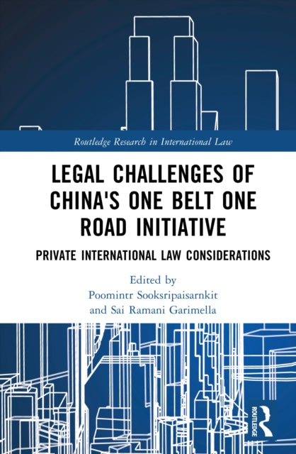 Book cover of: Legal Challenges of China's One Belt One Road Initiative