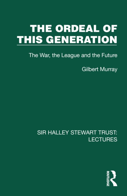 Book cover of: Ordeal of this Generation. By: Gilbert Murray