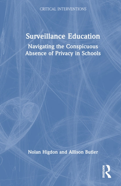 Book cover of: Surveillance Education. By: Nolan Higdon