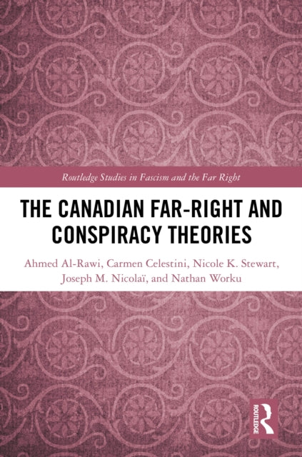 Book cover of: Canadian Far-Right and Conspiracy Theories. By: Ahmed K. Al-Rawi