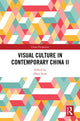 Book cover of: Visual Culture in Contemporary China II. By: Zhou Xian