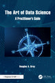 Book cover of: Art of Data Science. By: Douglas Gray