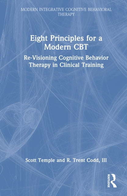 Book cover of: Eight Principles for a Modern CBT