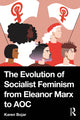 Book cover of: Evolution of Socialist Feminism from Eleanor Marx to AOC. By: Karen Bojar
