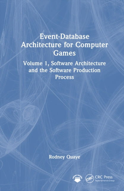 Book cover of: Event-Database Architecture for Computer Games. By: Rodney Quaye