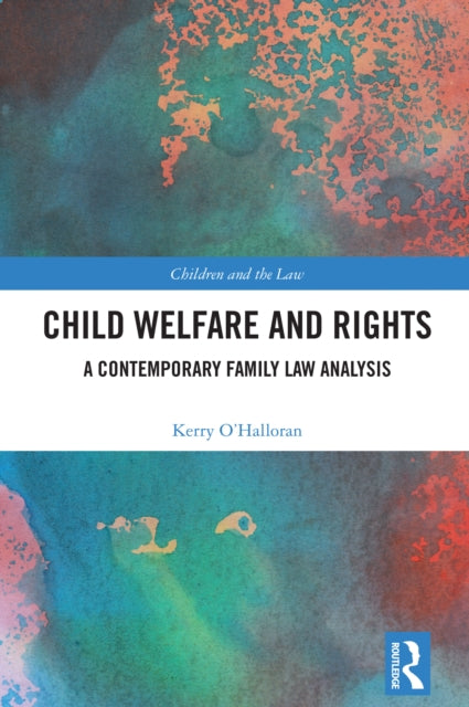 Book cover of: Child Welfare and Rights. By: Kerry O'Halloran