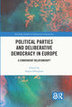 Book cover of: Political Parties and Deliberative Democracy in Europe. By: Sergiu Gherghina