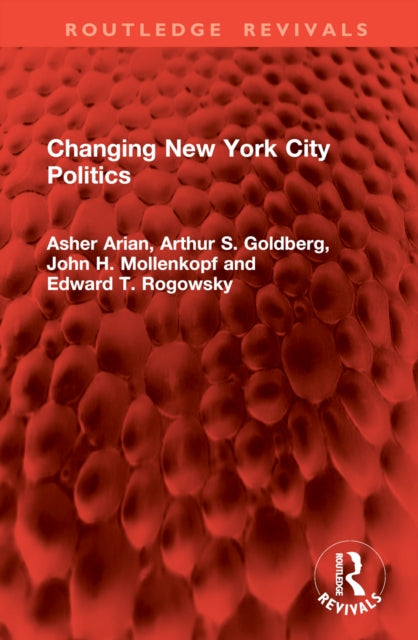 Book cover of: Changing New York City Politics. By: Alan Arian