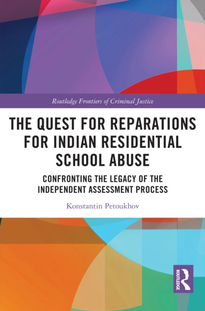 Book cover of: Quest for Reparations for Indian Residential School Abuse. By: Konstantin Petoukhov