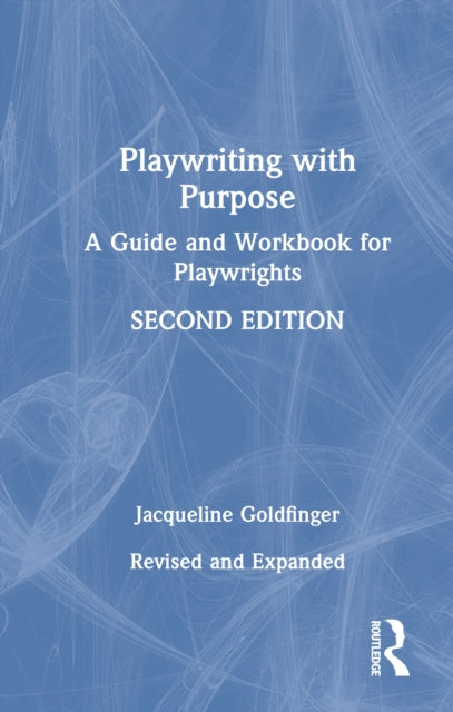 Book cover of: Playwriting with Purpose. By: Jacqueline Goldfinger