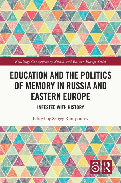 Book cover of: Education and the Politics of Memory in Russia and Eastern Europe