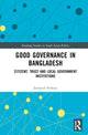 Book cover of: Good Governance in Bangladesh. By: Jannatul Ferdous