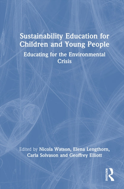 Book cover of: Sustainability Education for Children and Young People. By: Nicola Watson