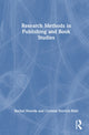 Book cover of: Research Methods in Publishing and Book Studies