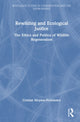 Book cover of: Rewilding and Ecological Justice. By: Cristian Moyano-Fernández