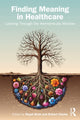 Book cover of: Finding Meaning in Healthcare