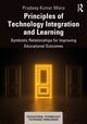 Book cover of: Principles of Technology Integration and Learning