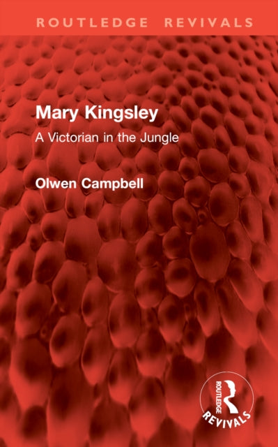 Book cover of: Mary Kingsley. By: Olwen Campbell