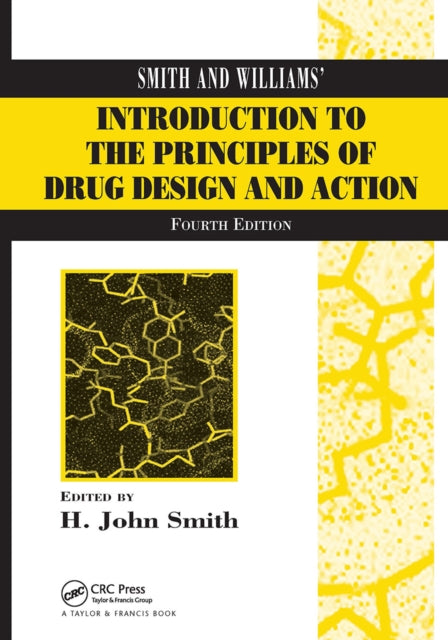 Book cover of: Smith and Williams' Introduction to the Principles of Drug Design and Action. By: H. J. Smith