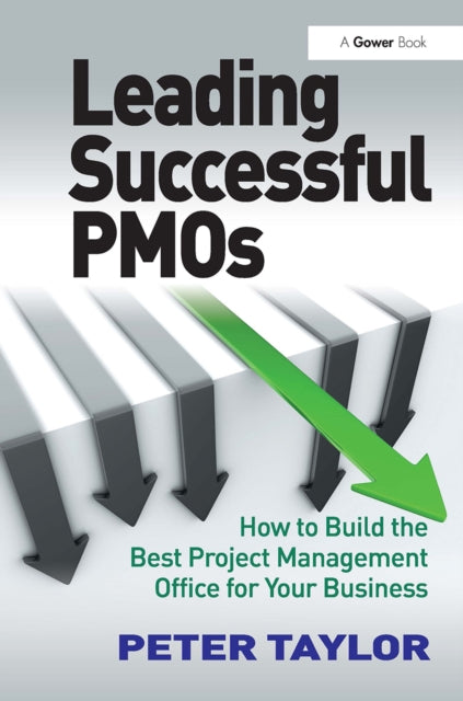 Book cover of: Leading Successful PMOs. By: Peter Taylor