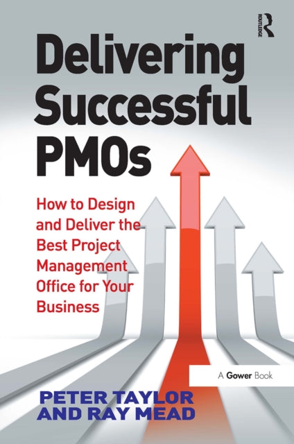 Book cover of: Delivering Successful PMOs. By: Peter Taylor