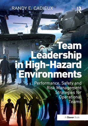 Team Leadership in High-Hazard Environments
